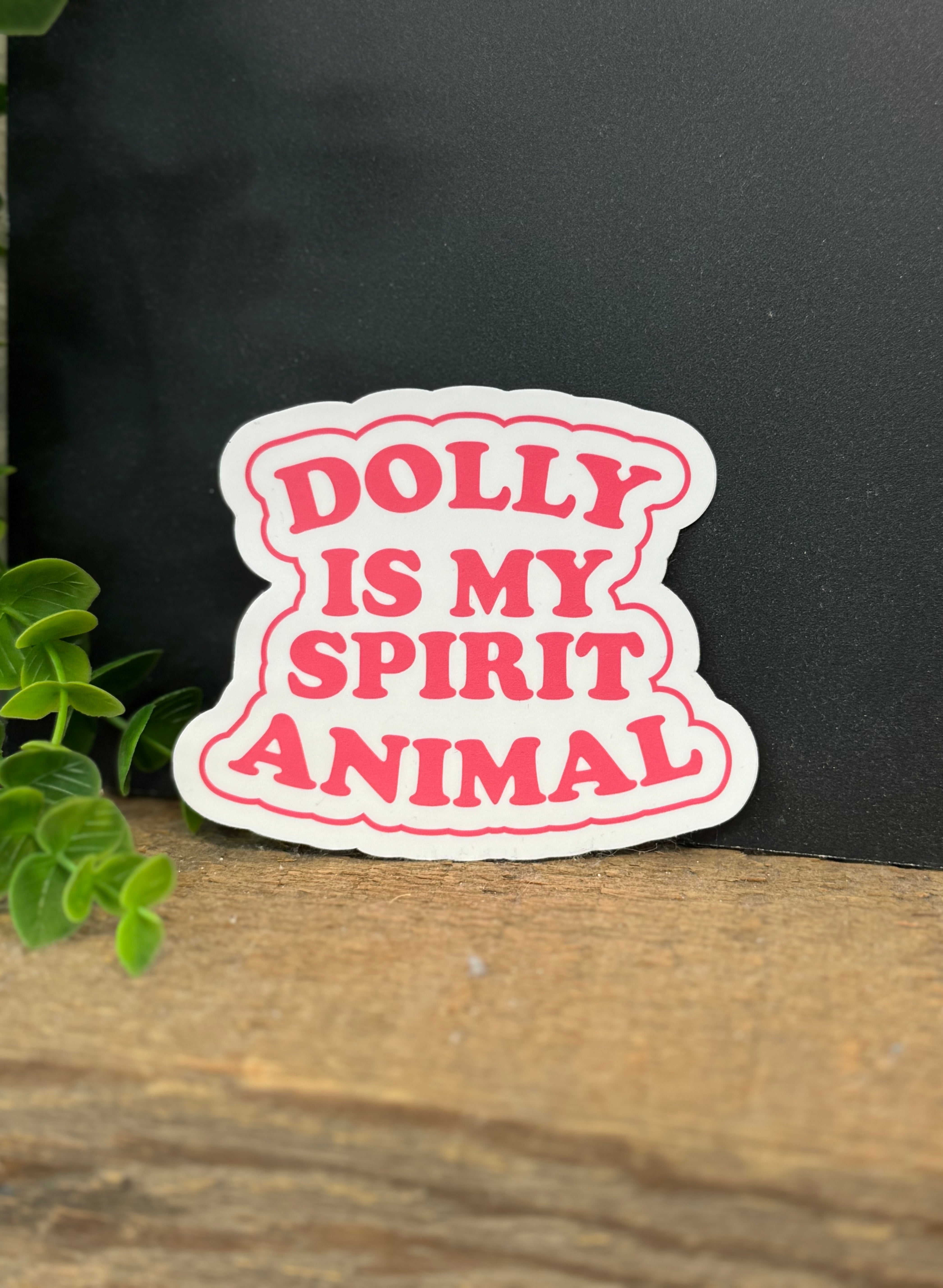 Dolly Is My Spirit Animal Sticker-Stickers-fair-The Silo Boutique, Women's Fashion Boutique Located in Warren and Grand Forks North Dakota