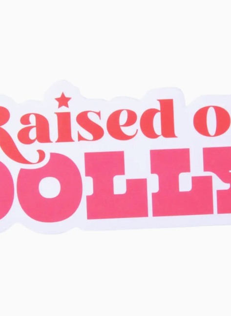 Raised On Dolly Sticker-Stickers-fair-The Silo Boutique, Women's Fashion Boutique Located in Warren and Grand Forks North Dakota