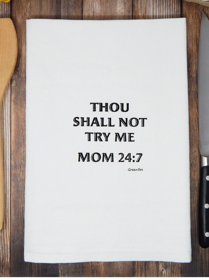 Though Shall Not Try Me Dish Towel-Tea Towels-Green Bee-The Silo Boutique, Women's Fashion Boutique Located in Warren and Grand Forks North Dakota