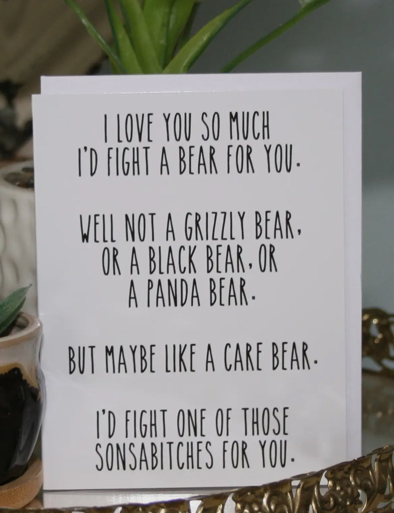 I Would Fight a Bear for You Greeting Card-Cards-crooked halo-The Silo Boutique, Women's Fashion Boutique Located in Warren and Grand Forks North Dakota