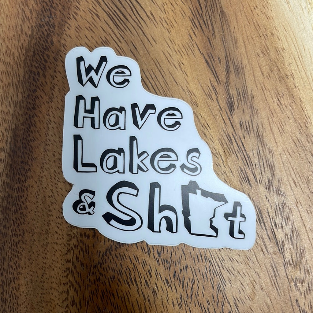 We Have Lakes And Sticker-Stickers-nice enough-The Silo Boutique, Women's Fashion Boutique Located in Warren and Grand Forks North Dakota