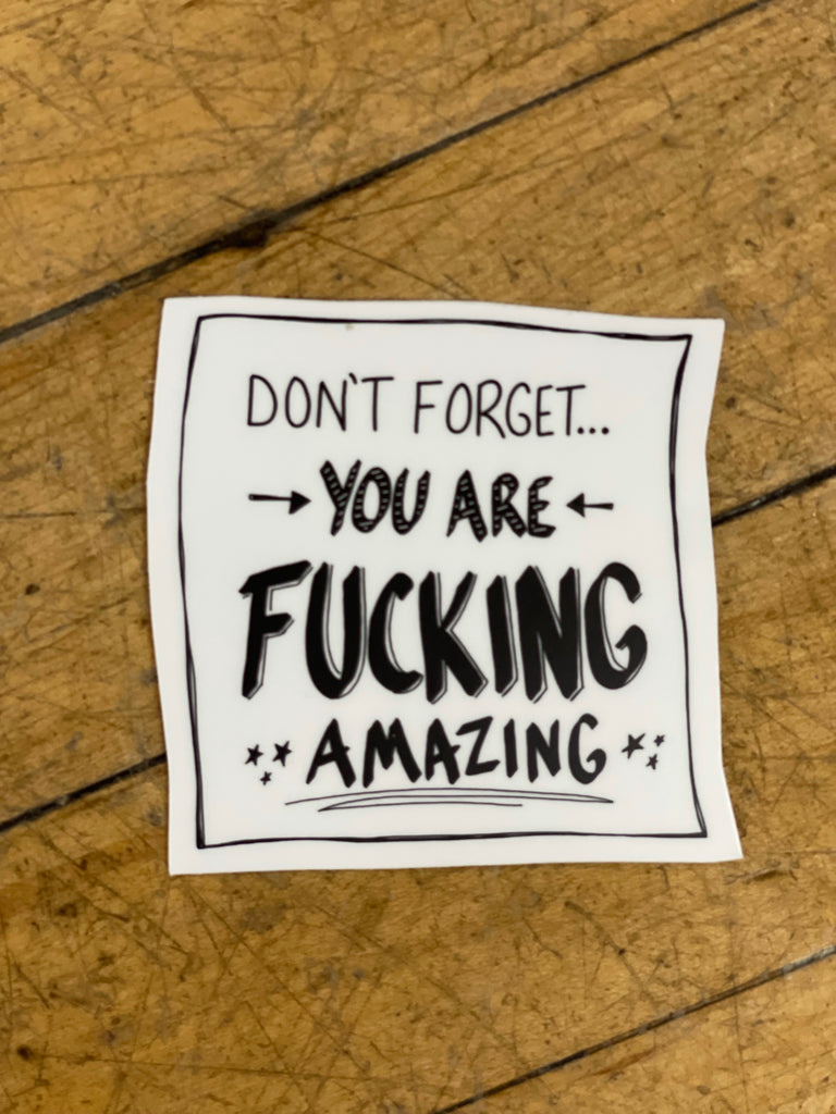 Don't Forget You Are Sticker-Stickers-nice enough-The Silo Boutique, Women's Fashion Boutique Located in Warren and Grand Forks North Dakota